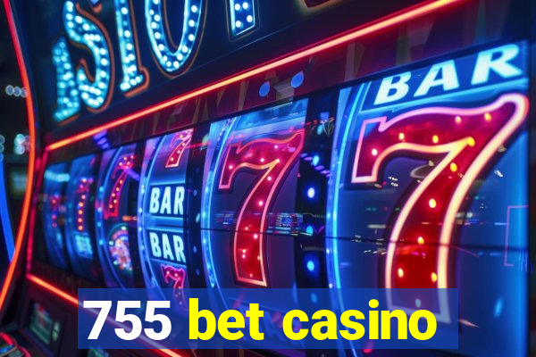 755 bet casino